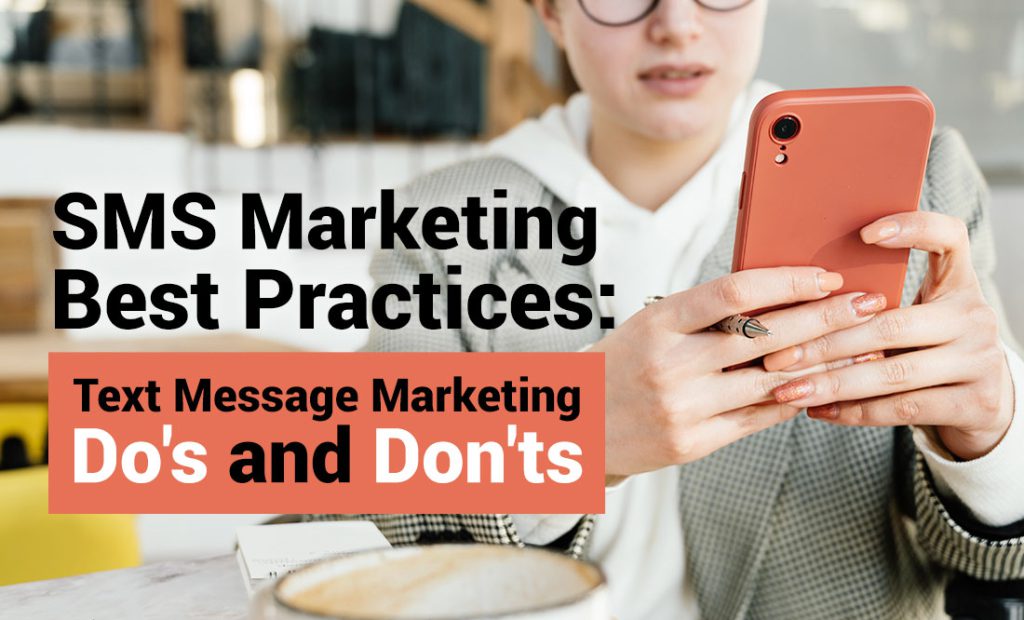 SMS Marketing Best Practices Text Message Marketing Dos And Donts